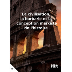 La civilisation, la barbarie et la conception matérialiste de l'Histoire