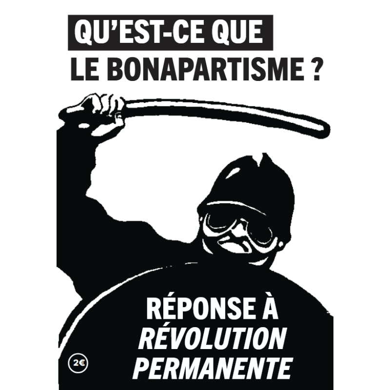 Qu'est-ce que le bonapartisme ? Réponse à Révolution permanente