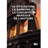La civilisation, la barbarie et la conception matérialiste de l'Histoire
