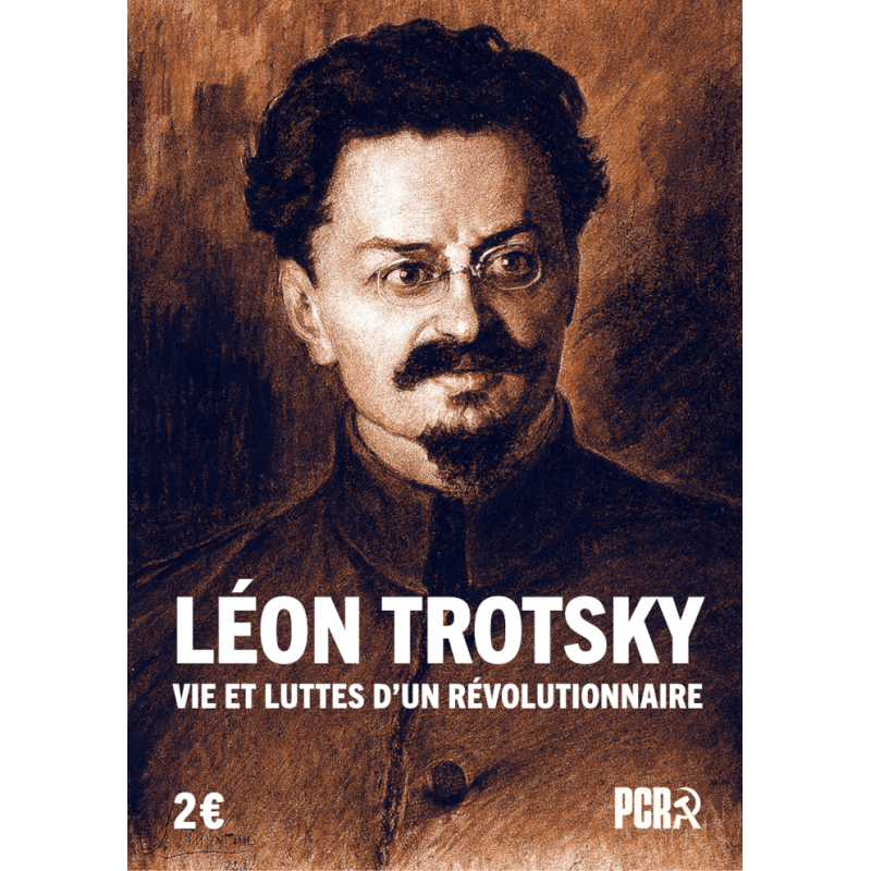 Léon Trotsky Vie et luttes d’un révolutionnaire + Les causes historiques du stalinisme