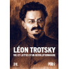 Léon Trotsky Vie et luttes d’un révolutionnaire + Les causes historiques du stalinisme