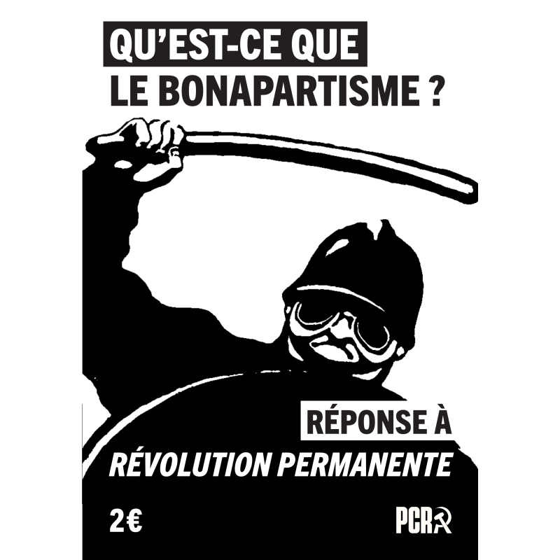 Qu'est-ce que le bonapartisme ? Réponse à Révolution permanente